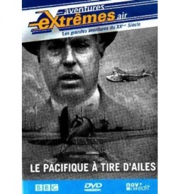 DVD AVENTURES EXTREMES AIR LE PACIFIQUE A TIRE DAILES