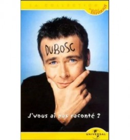 DVD DUBOSC JVOUS AI PAS RACONTÉ ?