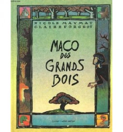 LIVRE MACO DES GRANDS BOIS