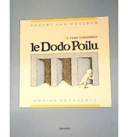 LIVRE JE VEUX RENCONTRER LE DODO POILU