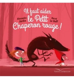 LIVRE IL FAUT AIDER LE PETIT CHAPERON ROUGE