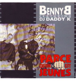 VINYLE 45T BENNYB FT DJ DADDY K PARCE QU'ON EST JEUNES