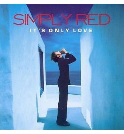 CD SIMPLY RED - IT'S ONLY LOVE