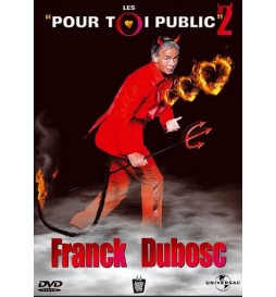 DVD FRANCK DUBOSC LES POUR TOI PUBLIC 2