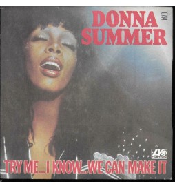 VINYLE 45 TOURS DONNA SUMMER TRY ME... I KNOW...WE CAN MAKE IT 