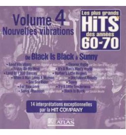 CD LES PLUS HITS DES ANNÉES 60-70 VOLUME 4 NOUVELLES VIBRATIONS