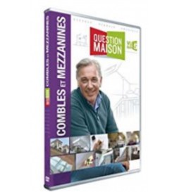 DVD COMBLES ET MEZZANINES QUESTION MAISON 