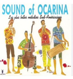CD SOUND OF OCARINA LES PLUS BELLES MELODIES SUD-AMERICAINES